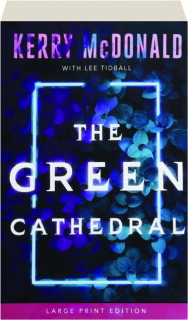 THE GREEN CATHEDRAL