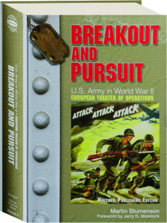 BREAKOUT AND PURSUIT, VOLUME 2: U.S. Army in World War II