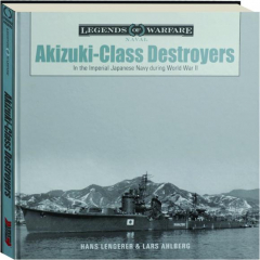 AKIZUKI-CLASS DESTROYERS: Legends of Warfare