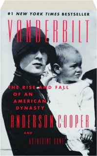 VANDERBILT: The Rise and Fall of an American Dynasty