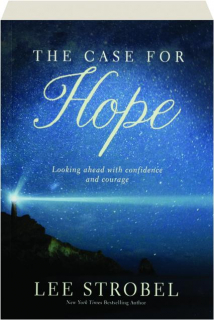 THE CASE FOR HOPE: Looking Ahead with Confidence and Courage