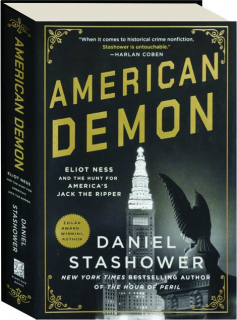 AMERICAN DEMON: Eliot Ness and the Hunt for America's Jack the Ripper