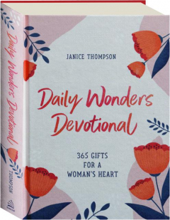 DAILY WONDERS DEVOTIONAL: 365 Gifts for a Woman's Heart