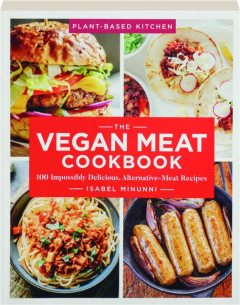 THE VEGAN MEAT COOKBOOK: Plant-Based Kitchen