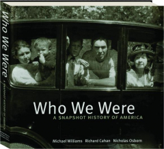 WHO WE WERE: A Snapshot History of America