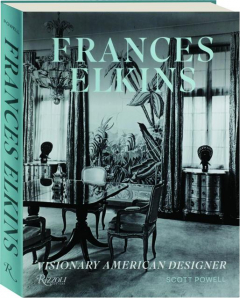 FRANCES ELKINS: Visionary American Designer