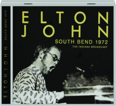 ELTON JOHN: South Bend 1972