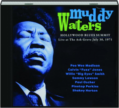 MUDDY WATERS: Hollywood Blues Summit