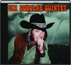 SIR DOUGLAS QUINTET: Texas Tornado Live