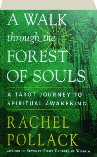 A WALK THROUGH THE FOREST OF SOULS: A Tarot Journey to Spiritual Awakening