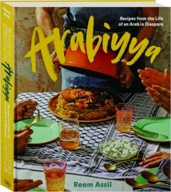 ARABIYYA: Recipes from the Life of an Arab in Diaspora