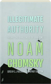 ILLEGITIMATE AUTHORITY: Facing the Challenges of Our Time