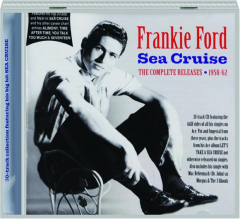 FRANKIE FORD: Sea Cruise--The Complete Releases 1958-62