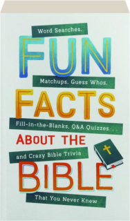 FUN FACTS ABOUT THE BIBLE