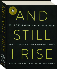 AND STILL I RISE: Black America Since MLK