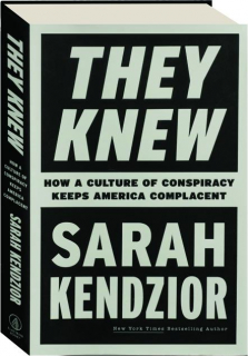 THEY KNEW: How a Culture of Conspiracy Keeps America Complacent