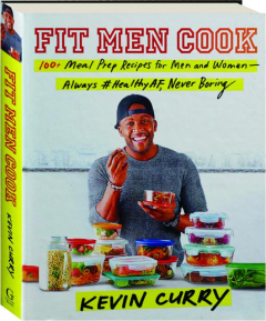 FIT MEN COOK: 100+ Meal Prep Recipes for Men and Women