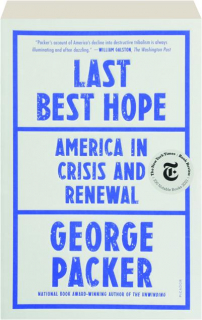 LAST BEST HOPE: America in Crisis and Renewal
