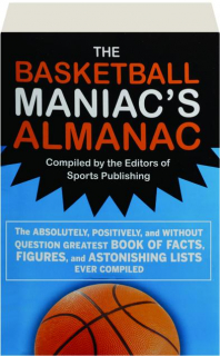 THE BASKETBALL MANIAC'S ALMANAC