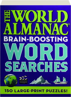 THE WORLD ALMANAC BRAIN-BOOSTING WORD SEARCHES