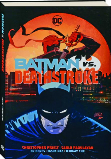 BATMAN VS. DEATHSTROKE