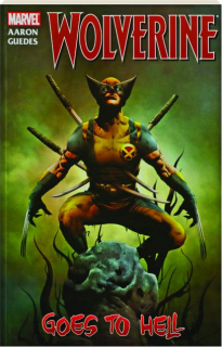 WOLVERINE GOES TO HELL