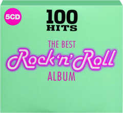 THE BEST ROCK 'N' ROLL ALBUM: 100 Hits