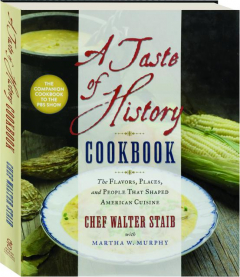 A TASTE OF HISTORY COOKBOOK