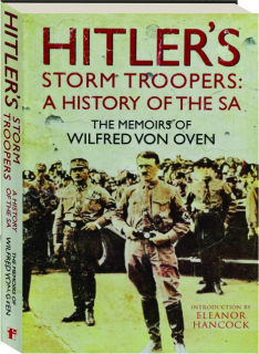 HITLER'S STORM TROOPERS: A History of the SA
