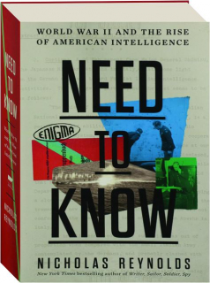 NEED TO KNOW: World War II and the Rise of American Intelligence