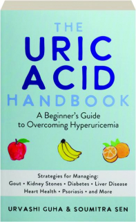 THE URIC ACID HANDBOOK: A Beginner's Guide to Overcoming Hyperuricemia