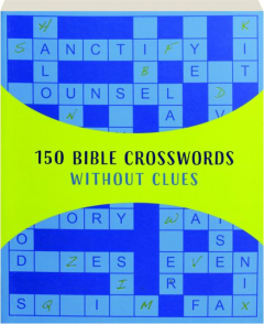 150 BIBLE CROSSWORDS WITHOUT CLUES