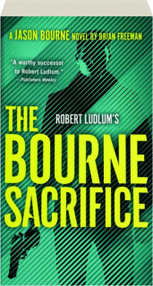ROBERT LUDLUM'S THE BOURNE SACRIFICE