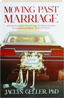MOVING PAST MARRIAGE