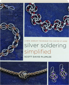 SILVER SOLDERING SIMPLIFIED