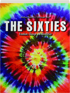 THE SIXTIES: Freedom, Change and Revolution