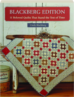 BLACKBERG EDITION: 11 Beloved Quilts That Stand the Test of Time