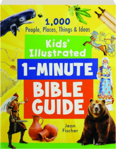 KIDS' ILLUSTRATED 1-MINUTE BIBLE GUIDE