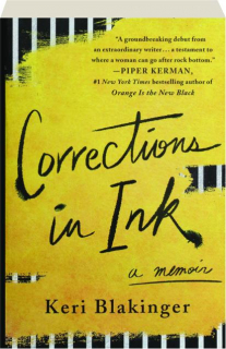 CORRECTIONS IN INK: A Memoir