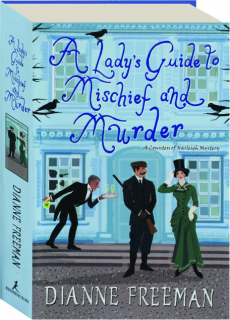 A LADY'S GUIDE TO MISCHIEF AND MURDER