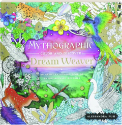 MYTHOGRAPHIC COLOR AND DISCOVER: Dream Weaver