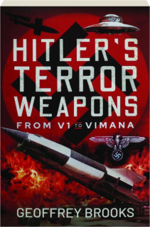 HITLER'S TERROR WEAPONS: From V-1 to Vimana