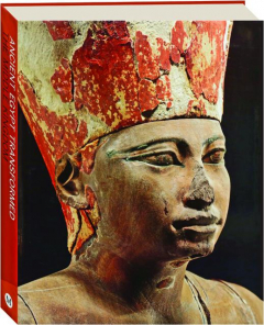 ANCIENT EGYPT TRANSFORMED: The Middle Kingdom
