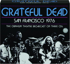 GRATEFUL DEAD: San Francisco 1976