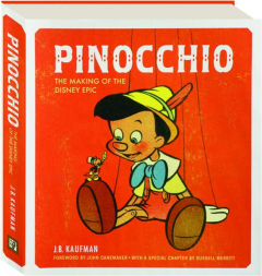 <I>PINOCCHIO</I>: The Making of the Disney Epic