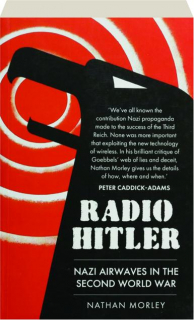 RADIO HITLER: Nazi Airwaves in the Second World War