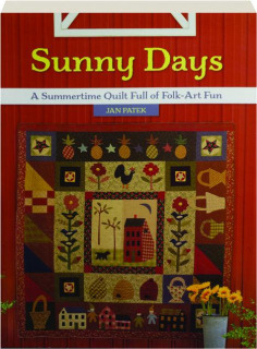 SUNNY DAYS: A Summertime Quilt Full of Folk-Art Fun
