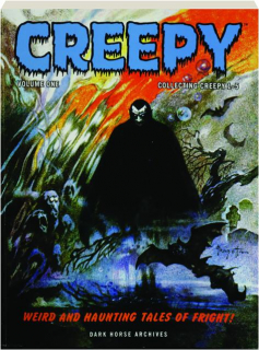 CREEPY ARCHIVES, VOLUME ONE: Weird and Haunting Tales of Fright!