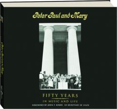 PETER, PAUL AND MARY: Fifty Years in Music and Life
