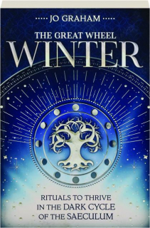 WINTER: Rituals to Thrive in the Dark Cycle of the Saeculum